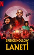 Bridge Hollow Laneti 720P Türkçe Dublaj izle