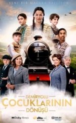 Demiryolu Çocuklarının Dönüşü Türkçe Dublaj izle