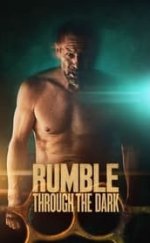 Rumble Through the Dark Türkçe Dublaj 720P