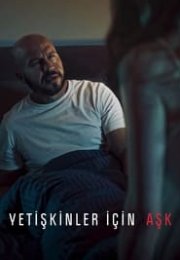 Yetişkinler İçin Aşk (Kærlighed for voksne) 720P Türkçe Dublaj izle